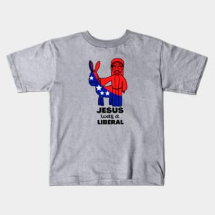 Jesus was a liberal Kids T-Shirt